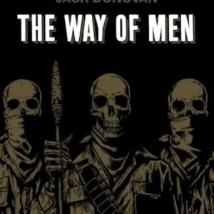 the way of men : understanding primal masculinity