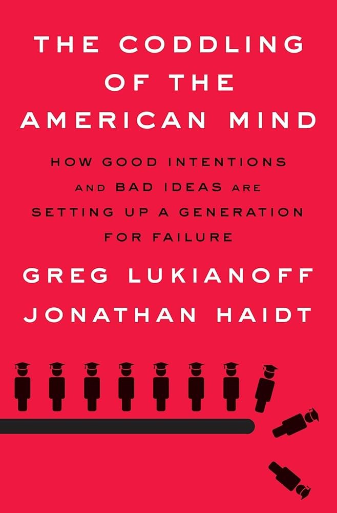 the coddling of the american mind the coddling of the american mind