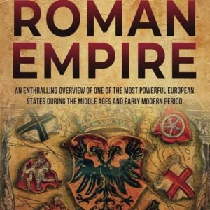 holy roman empire: unveiling the fascinating history