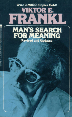 man’s search for meaning man’s search for meaning